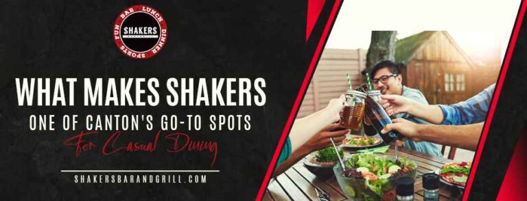 What Makes Shakers One of Canton's Go-To Spots for Casual Dining?