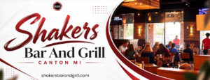 Why Shakers Bar and Grill Is a Go-To Spot for Casual Dining in Canton, MI